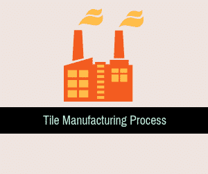 Tile Manufacturing/Production Process - By CeramicNinja.com