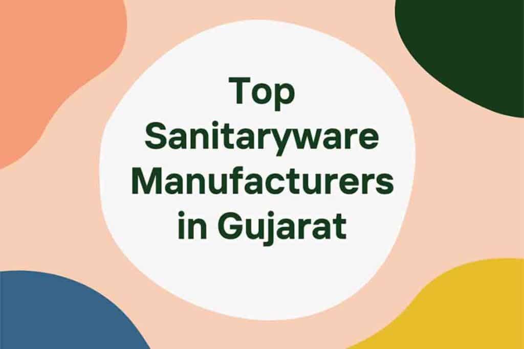 Top Sanitaryware Manufacturers in Gujarat (India) 1