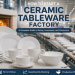 how to start ceramic table ware factory